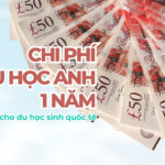 Chi phí du học Anh 1 năm cần bao nhiêu tiền? Cập nhật 2026