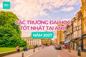 Các trường đại học tốt nhất tại Anh năm 2027