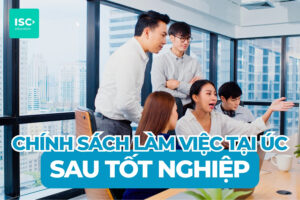 Chính sách làm việc tại Úc dành cho sinh viên mới tốt nghiệp | Cập Nhật Mới Nhất 2026
