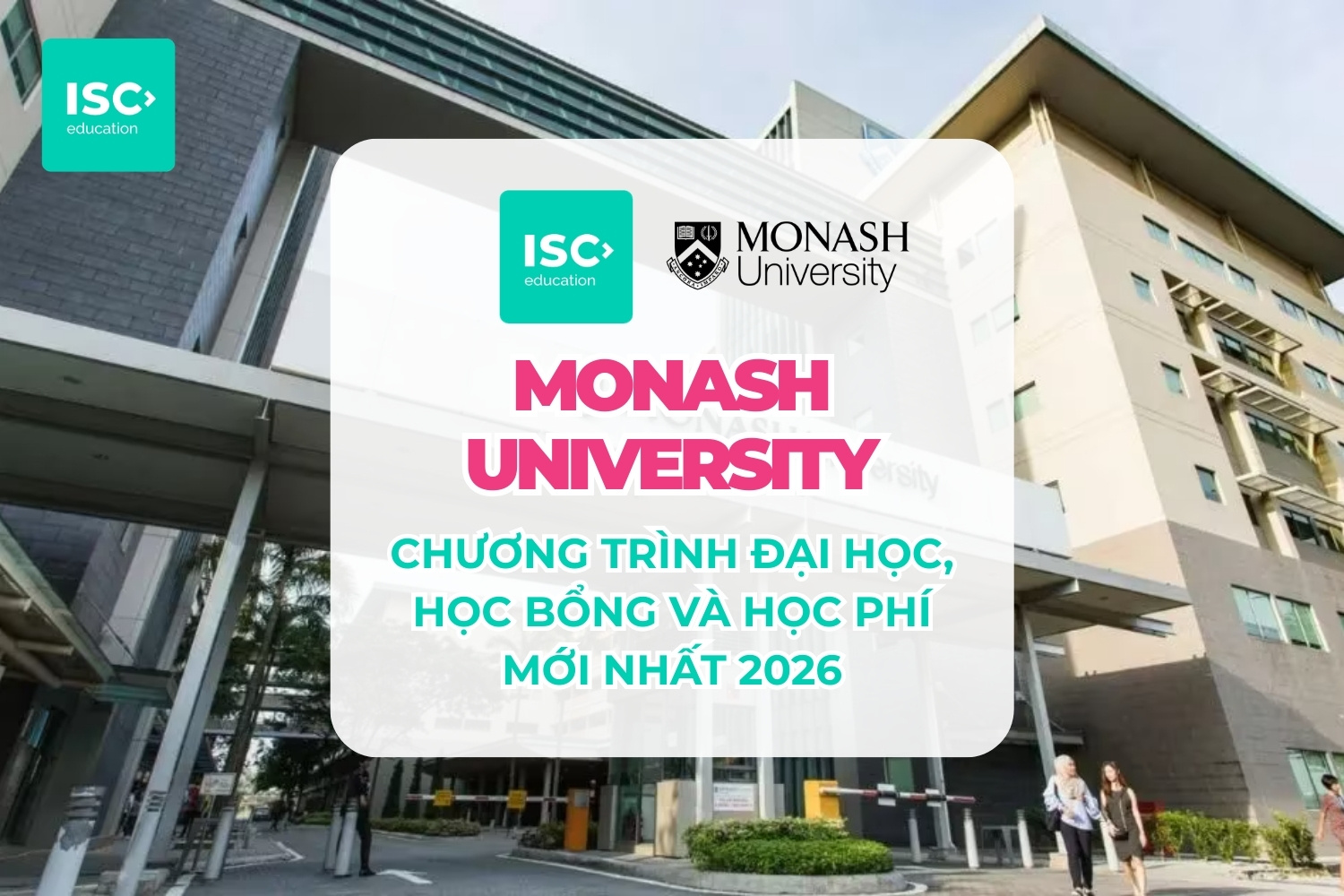 Đại học Monash University | Chương trình đại học, học bổng và học phí mới nhất 2026