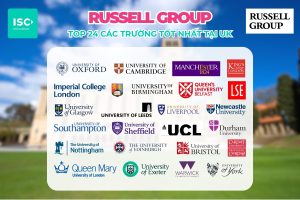 Russell Group là gì? Top 24 đại học thuộc khối Russell Group hot nhất tại UK