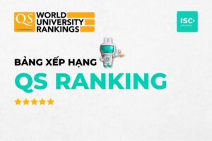 Bảng xếp hạng QS Ranking là gì? Cách sử dụng BXH QS Ranking hiệu quả nhất