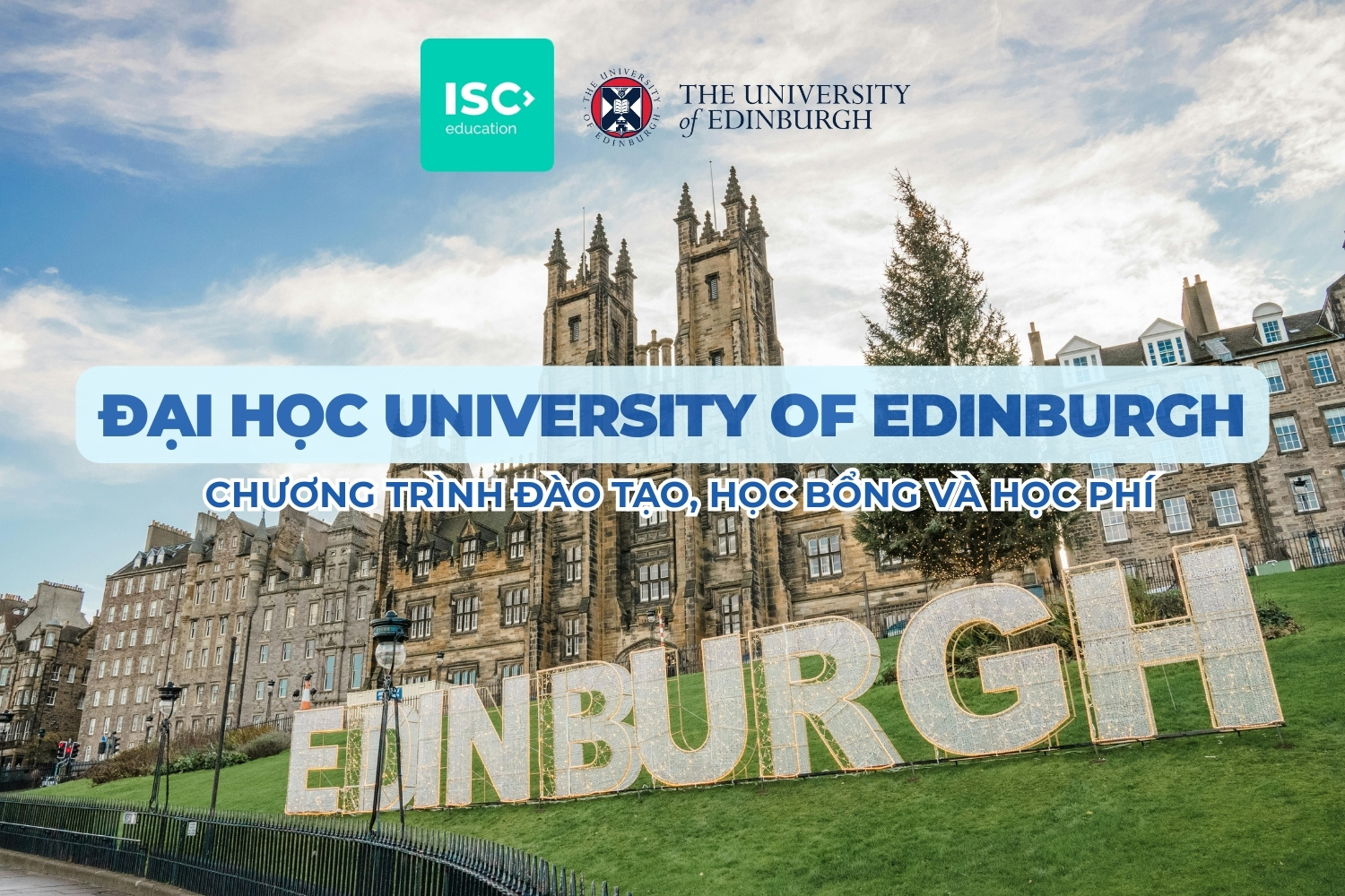 Đại học Edinburgh | Chương trình đại học, học bổng và học phí mới nhất 2026