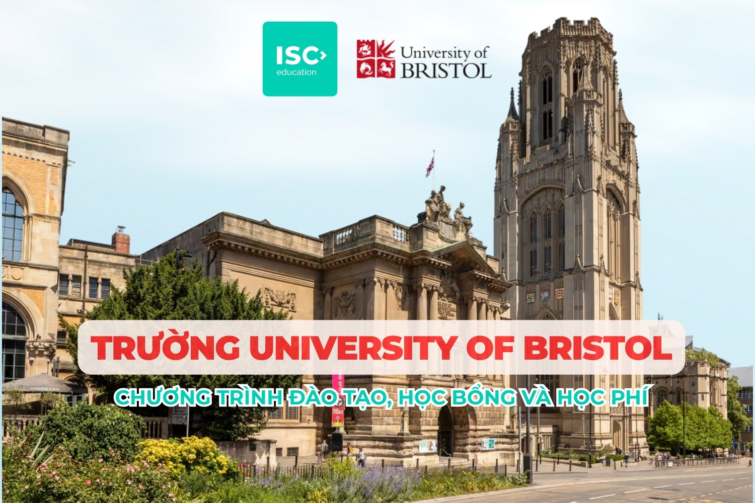 Đại học University of Bristol | Chương trình đại học, học bổng và học phí mới nhất 2026