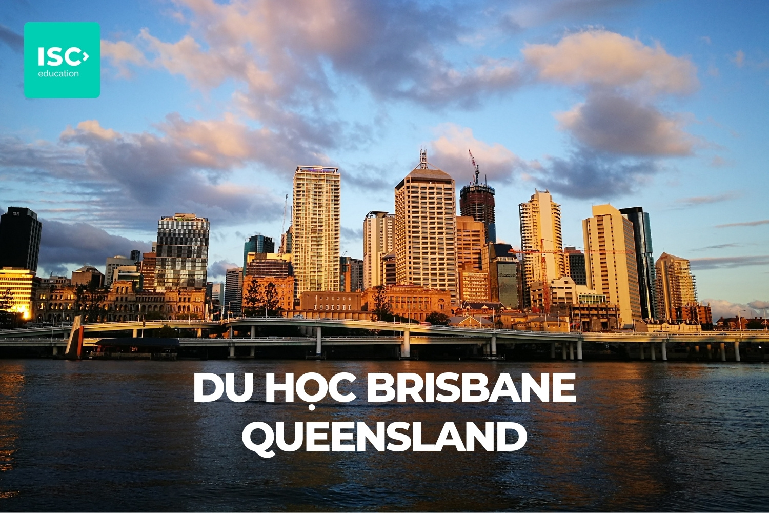 Du học thành phố Brisbane | Hướng dẫn chi tiết dành cho du học sinh Việt Nam