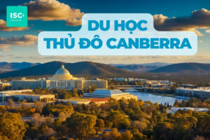 Du học thủ đô Canberra ACT | Hướng dẫn chi tiết dành cho du học sinh Việt Nam