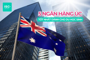 5 Ngân hàng Úc tốt nhất cho du học sinh