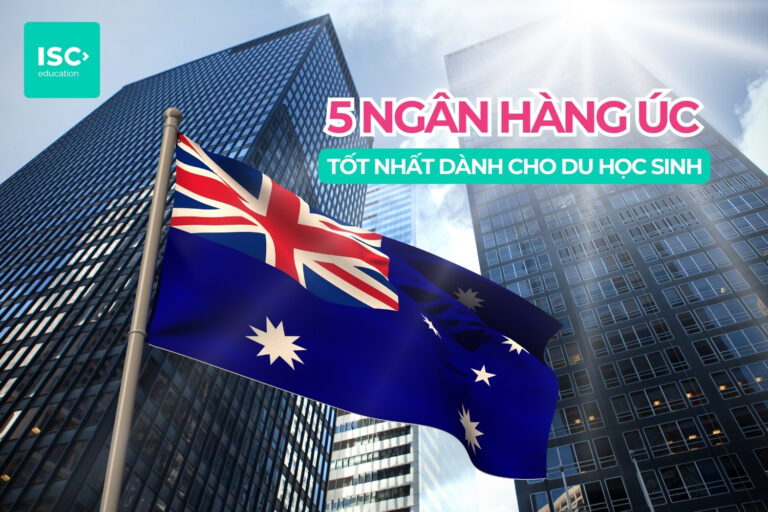5 Ngân hàng Úc tốt nhất cho du học sinh