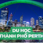 Du học thành phố Perth | Hướng dẫn chi tiết dành cho du học sinh Việt Nam 