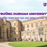 Đại học Durham University |  Chương trình đại học, học bổng và học phí mới nhất 2026