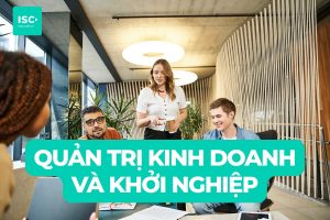 Bachelor of Entrepreneurship là gì? Tổng quan ngành Cử nhân Khởi nghiệp