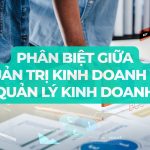 Chuyên ngành quản trị kinh doanh và quản lý kinh doanh | Tương đồng và khác biệt