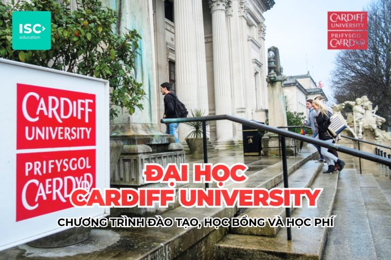 Đại học Cardiff University | Chương trình đại học, học bổng và học phí mới nhất 2026