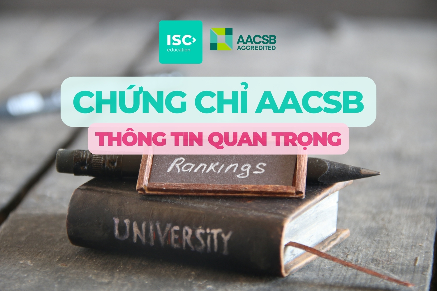 Top 50 trường Kinh doanh đạt chứng chỉ AACSB hàng đầu thế giới