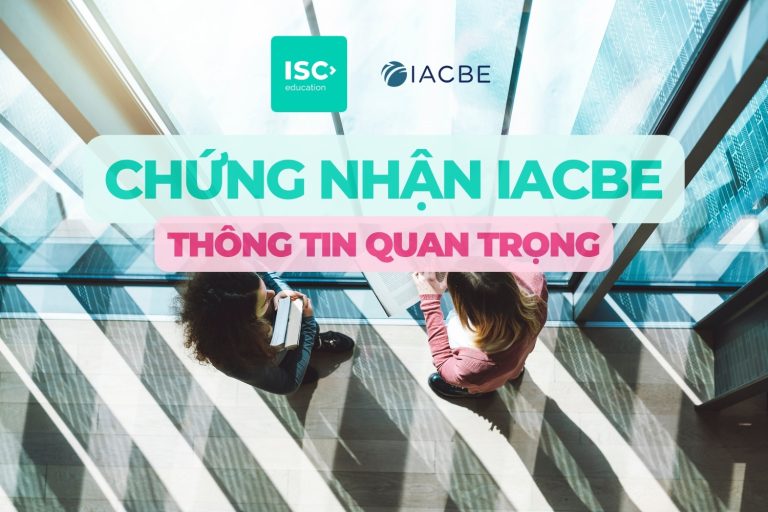 Chứng nhận IACBE là gì? Thông tin quan trọng