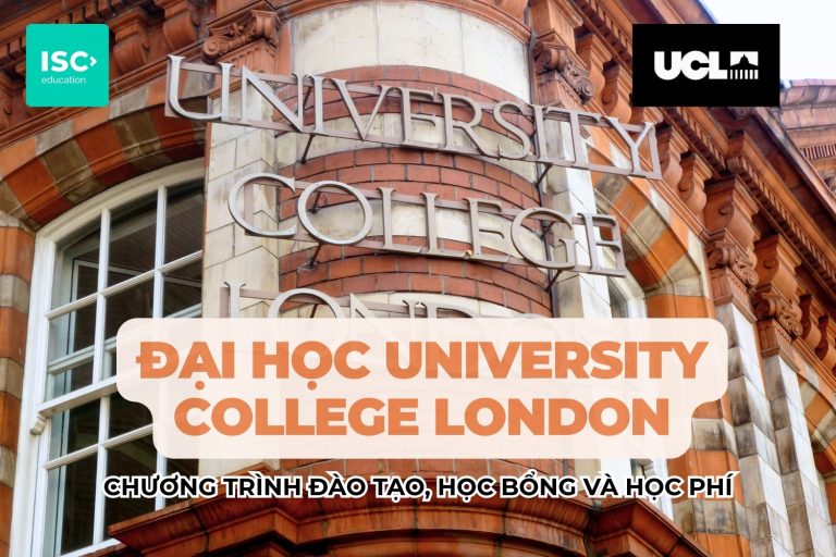 Đại học University College London | Chương trình đại học, học bổng và học phí mới nhất 2026