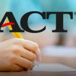 Kỳ thi ACT là gì? Thông tin mới nhất, cập nhật 2024