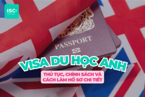 Visa du học Anh | Thủ tục, chính sách 2026 và cách làm hồ sơ chi tiết