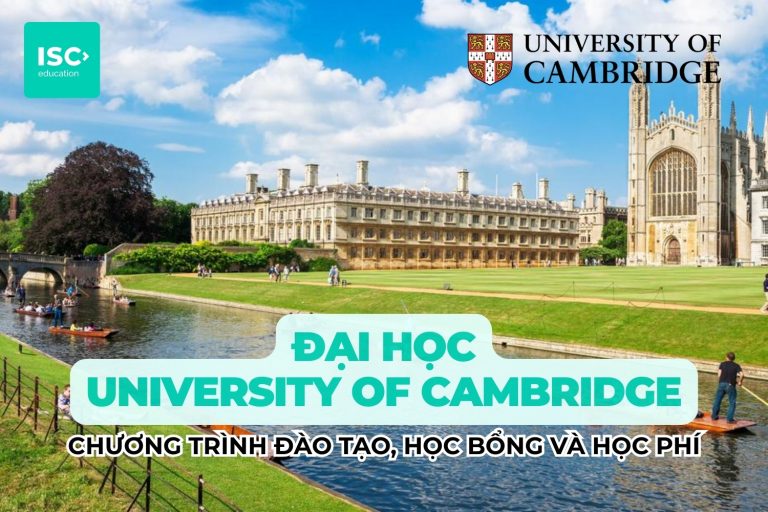 Đại học University of Cambridge | Chương trình đại học, học bổng và học phí mới nhất 2026