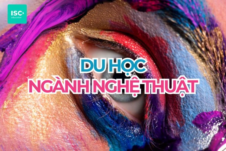 Du học ngành nghệ thuật năm 2027 | Cập nhật mới nhất