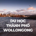 Du học thành phố Wollongong | Hướng dẫn chi tiết dành cho du học sinh Việt Nam