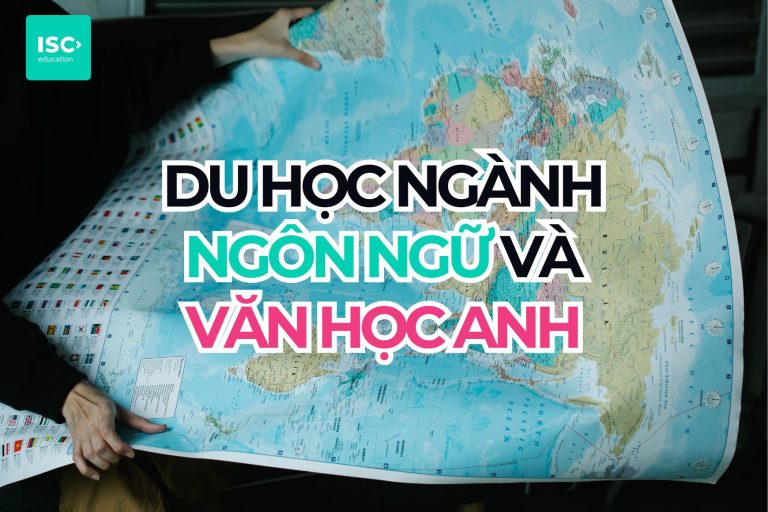 Du học ngành Ngôn ngữ và Văn học Anh năm 2027 | Cập nhật mới nhất