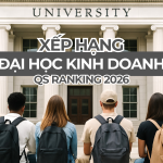 Xếp hạng đại học kinh doanh năm 2026 theo QS Ranking