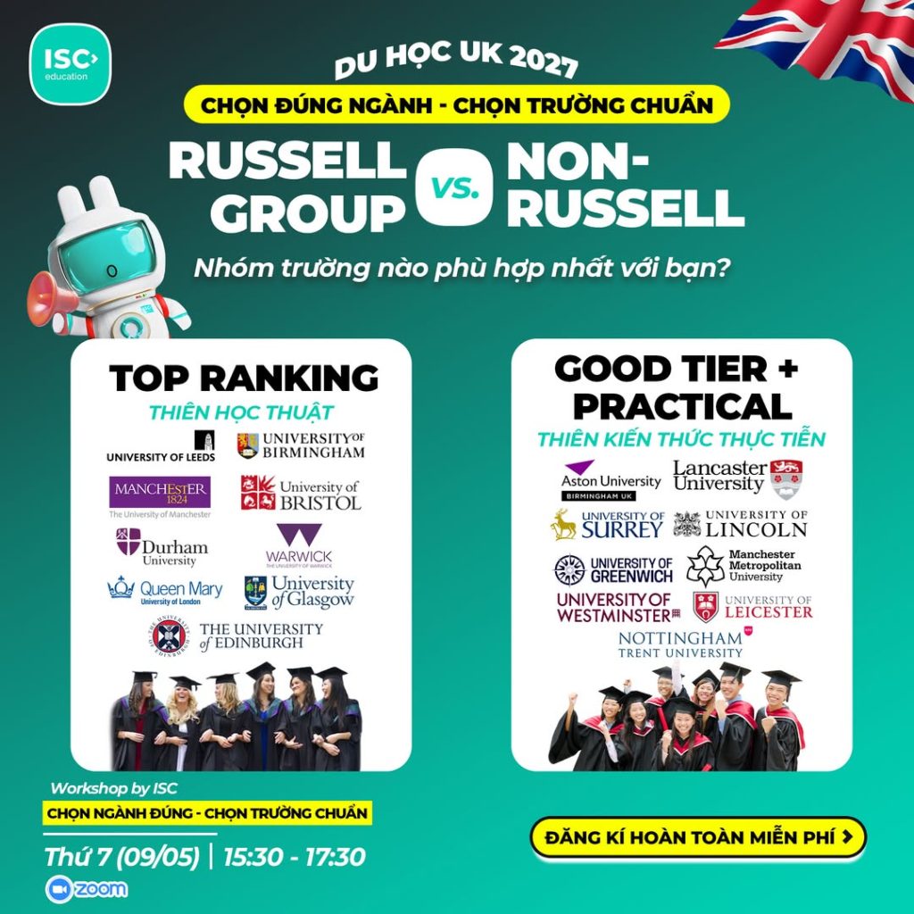 DU HỌC UK 2027: CHỌN TRƯỜNG RUSSELL GROUP HAY NON-RUSSELL TRONG THỜI ĐẠI AI?