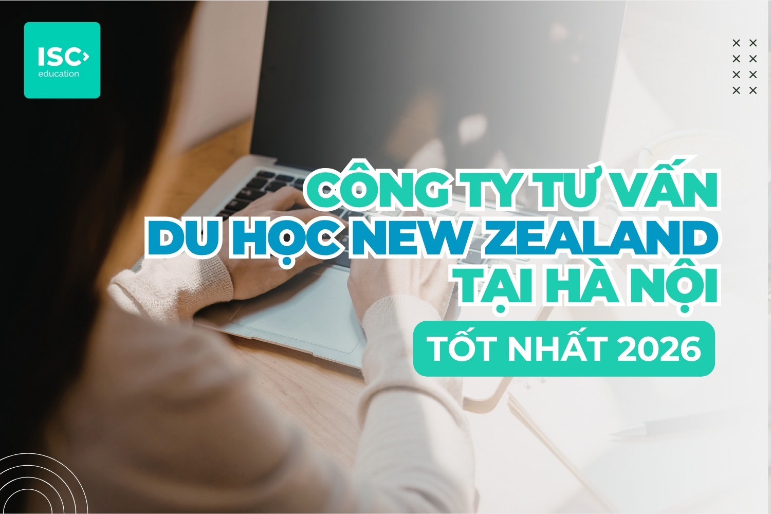 Tổng hợp công ty tư vấn du học New Zealand Hà Nội mới nhất 2026