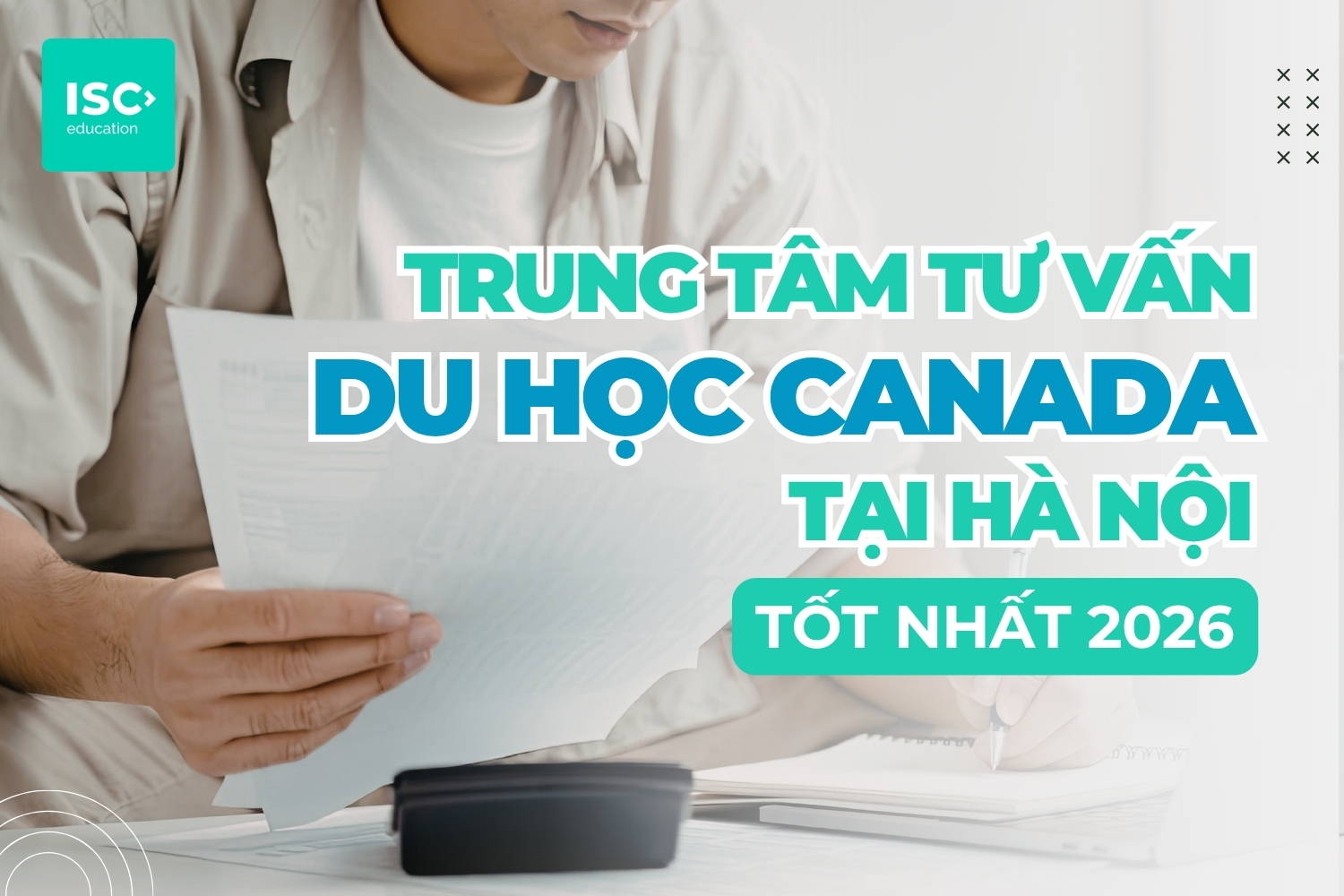 Công ty tư vấn du học Canada tại Hà Nội | Chi phí và quy trình tư vấn