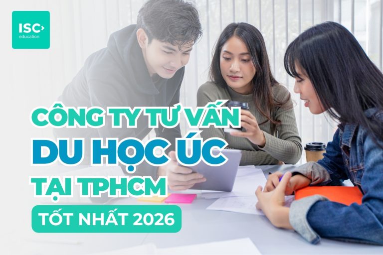 Công ty tư vấn du học Úc tại TPHCM | Tổng hợp các công ty uy tín 2026