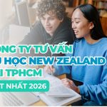 Công ty tư vấn du học New Zealand tại TPHCM | Tổng hợp công ty du học New Zealand uy tín 2026