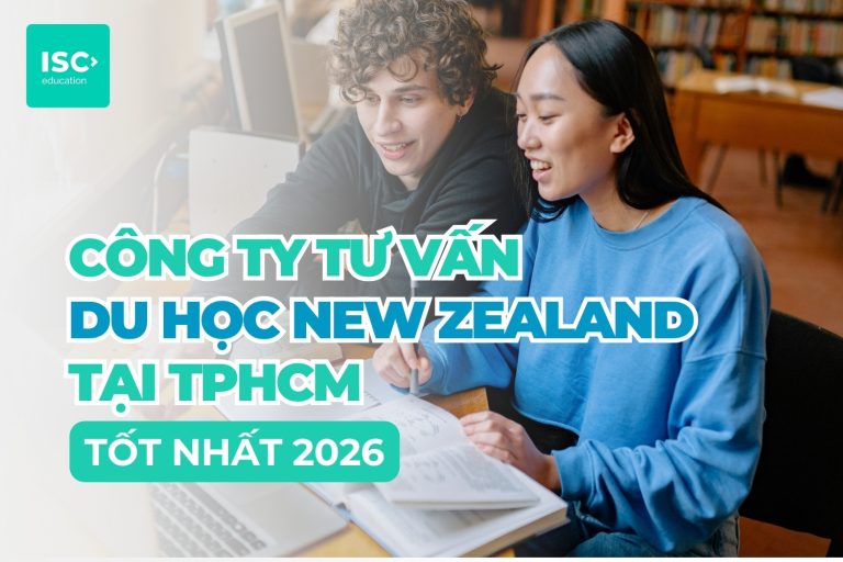 Công ty tư vấn du học New Zealand tại TPHCM | Tổng hợp công ty du học New Zealand uy tín 2026