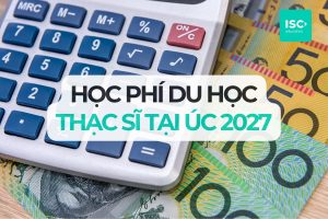 Học phí du học thạc sĩ tại Úc | Năm học 2027