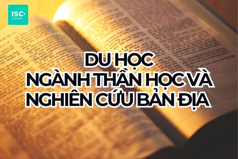 Du học ngành Thần học và Nghiên cứu Bản địa năm 2027 | Cập nhật mới nhất