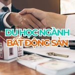 Du học ngành bất động sản 2027 | Chương trình học mới nhất
