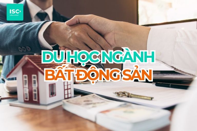 Du học ngành bất động sản 2027 | Chương trình học mới nhất