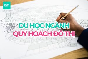 Du học ngành quy hoạch đô thị năm 2027 | Cập nhật mới nhất