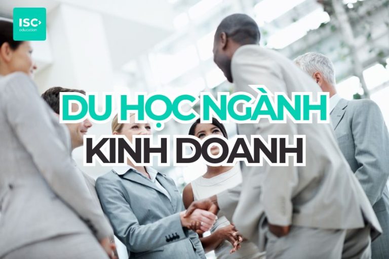 Du học ngành Kinh doanh: Cẩm nang toàn diện cho du học sinh 2026