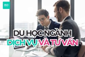 Du học ngành dịch vụ và tư vấn năm 2027 | Cập nhật mới nhất