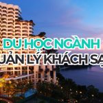 Du học ngành quản trị khách sạn năm 2027 | Cập nhật mới nhất