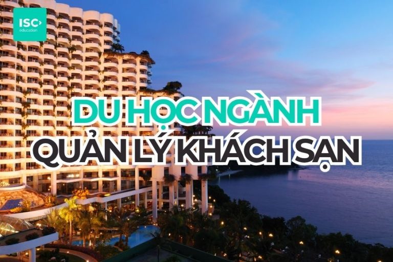 Du học ngành quản trị khách sạn năm 2027 | Cập nhật mới nhất