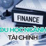 Du học ngành tài chính năm 2027 | Cập nhật mới nhất