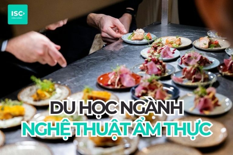 Du học ngành nghệ thuật ẩm thực năm 2027 | Cập nhật mới nhất