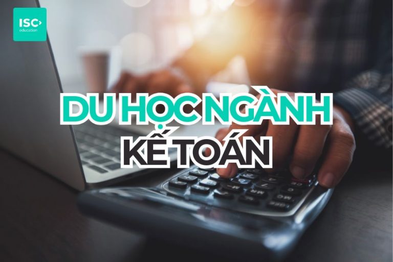 Du học chuyên ngành kế toán năm 2027 | Cập nhật mới nhất